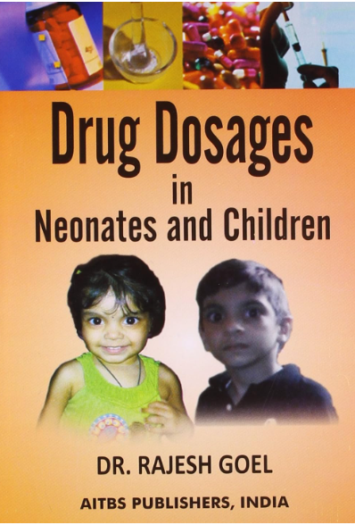 Drug Dosages in Neonates and Children, 3/Ed. 